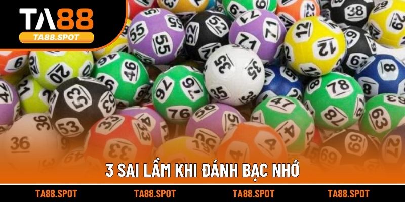 3 sai lầm khi đánh bạc nhớ