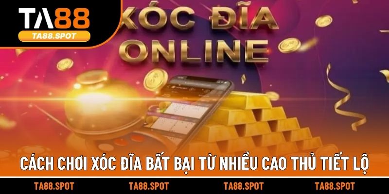 Cách Chơi Xóc Đĩa