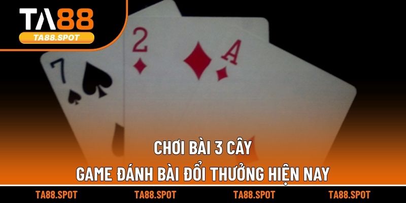 Chơi Bài 3 Cây