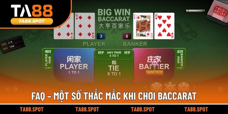 FAQ – Một số thắc mắc khi chơi Baccarat