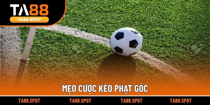 Mẹo cược kèo nhà cái hiệu quả tại TA88