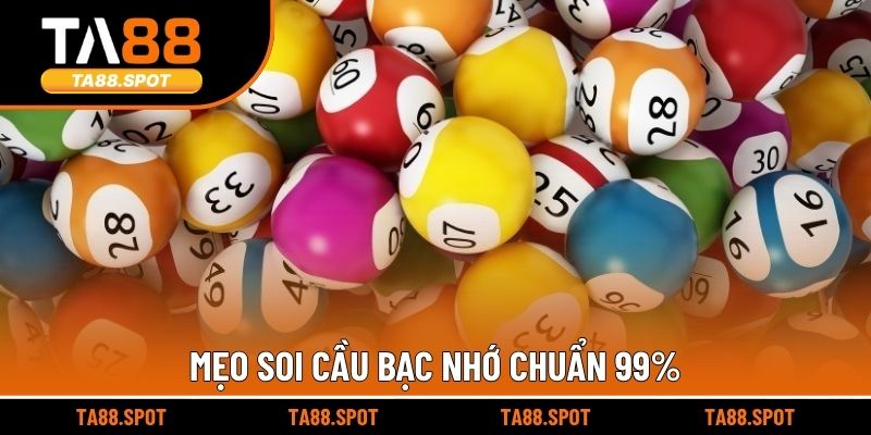 Mẹo soi cầu bạc nhớ chuẩn 99%