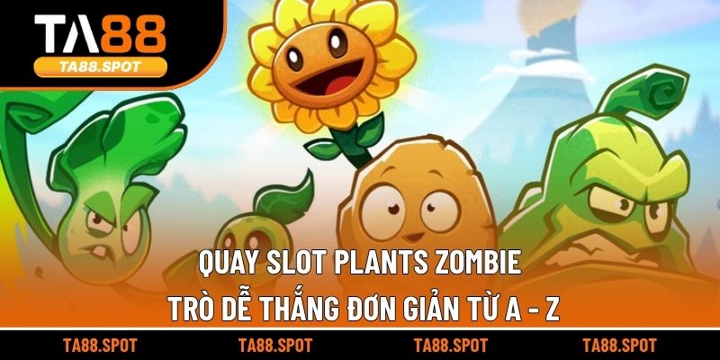Quay slot plants zombie