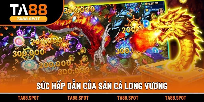 Sức hấp dẫn của săn cá Long Vương