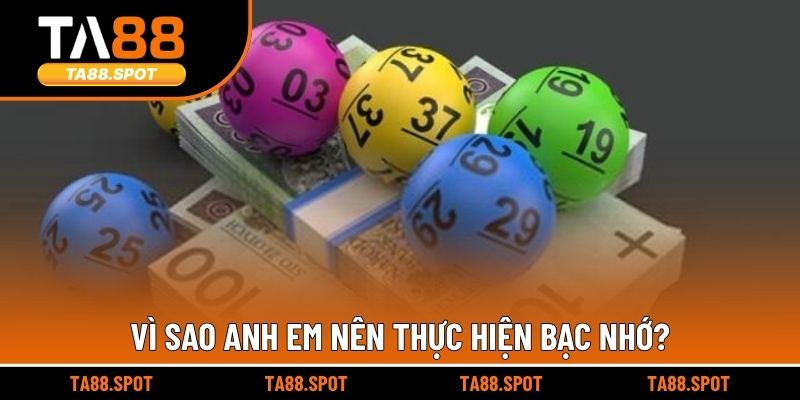 Vì sao anh em nên thực hiện bạc nhớ?